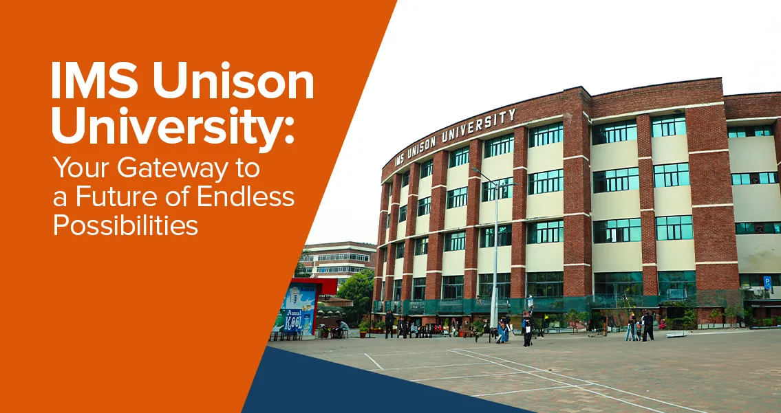 Opportunities at IMS Unison University